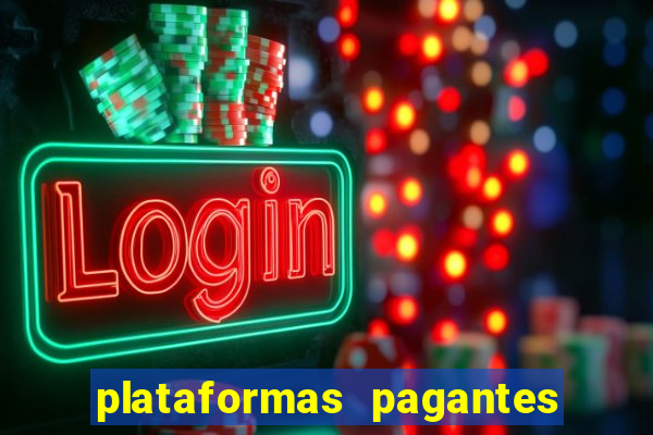 plataformas pagantes fortune tiger